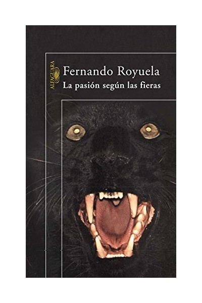 La Pasion Segun Las Fieras (Primera edición)